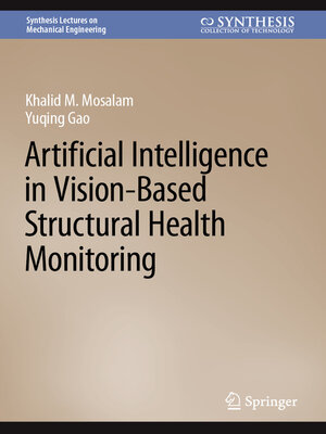 cover image of Artificial Intelligence in Vision-Based Structural Health Monitoring
